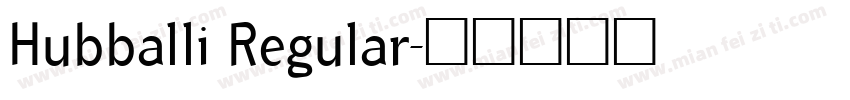 Hubballi Regular字体转换